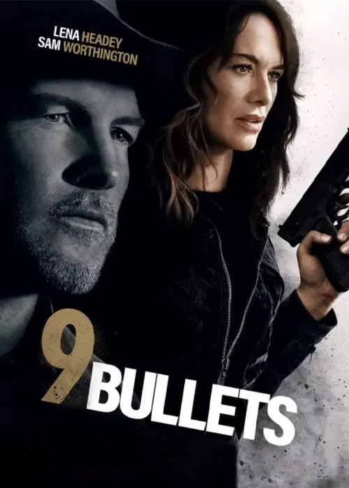 دانلود فیلم 9 گلوله (Nine Bullets) 2022 با دوبله فارسی و زیرنویس