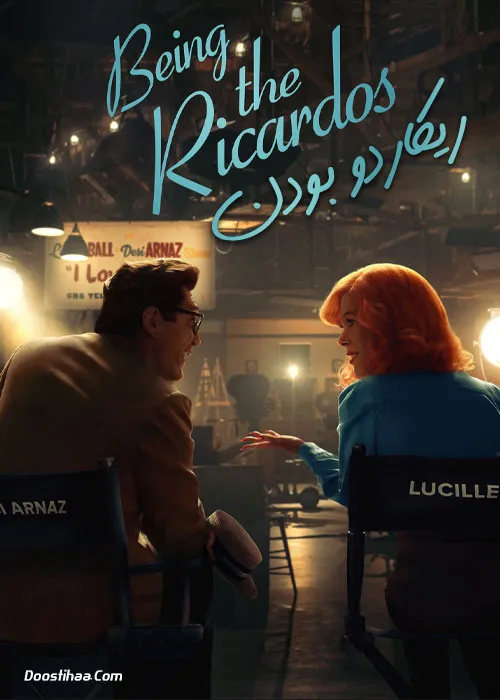 دانلود فیلم Being the Ricardos 2021 | ریکاردو بودن