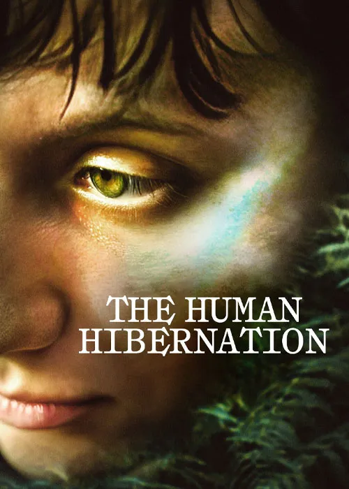 دانلود فیلم خواب زمستانی انسانها The Human Hibernation 2024