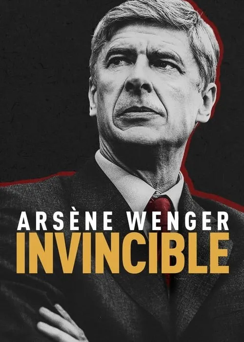 دانلود مستند آرسن ونگر: شکستناپذیر (Arsène Wenger: Invincible) 2021