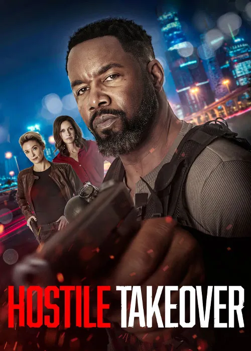 دانلود فیلم تصاحب خصمانه دوبله فارسی Hostile Takeover 2025