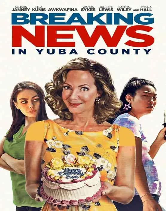 فیلم مشروح اخبار Breaking News in Yuba County 2021 با زیرنویس فارسی