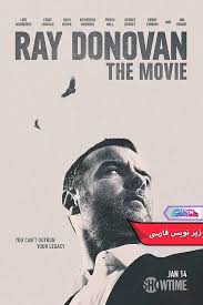دانلود فیلم ری داناوان 2022 با زیر نویس فارسیRay Donovan: The Movie