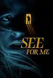 دانلود فیلم به جای من ببین 2021 با زیرنویس فارسیSee for Me